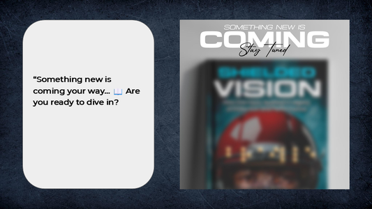 Shielded Vision Coming Soon